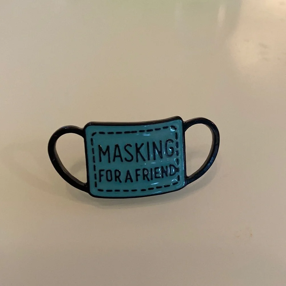 Masking for a friend funny enamel pin NEW